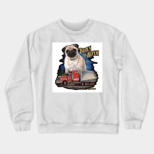 Born to roam Crewneck Sweatshirt